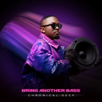 Bring Another Bass - Single - Chronical Deep