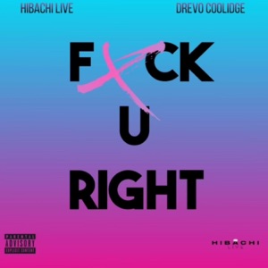 Fxck U Right (feat. Drevo Coolidge, K Dubb & Brocko)