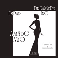 Amado Mio - Single - DiPap & Dreamers, Inc.