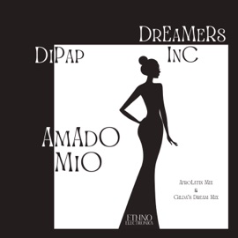Amado Mio (AfroLatin Mix) DiPap & Dreamers, Inc.