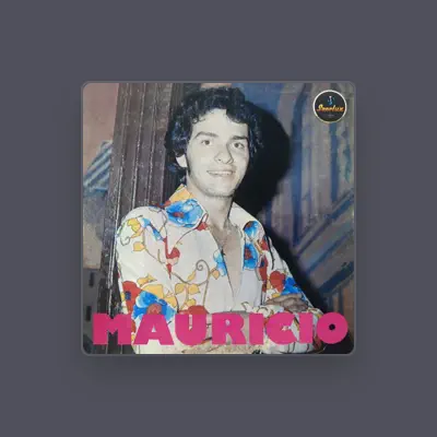 Listen to Mauricio, watch music videos, read bio, see tour dates & more!
