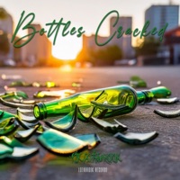Bottles Cracked - Single - PTK LothBrook