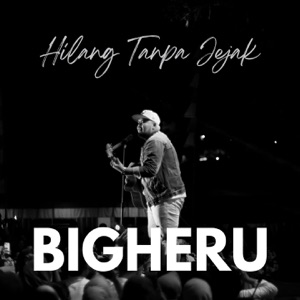 Chord Gitar Hilang Tanpa Jejak - Bigheru