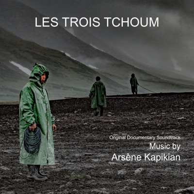 Les Trois Tchoum (Original Documentary Soundtrack)