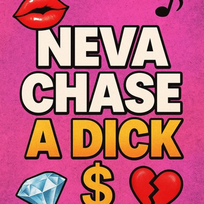 NEVA CHASE A DICK - Single