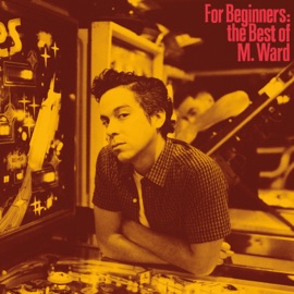 Never Had Nobody Like You M. Ward
