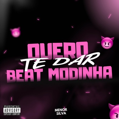 QUERO TE DAR X BEAT MODINHA - Single