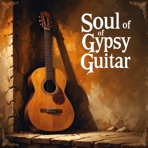 Soul of Gypsy Guitar