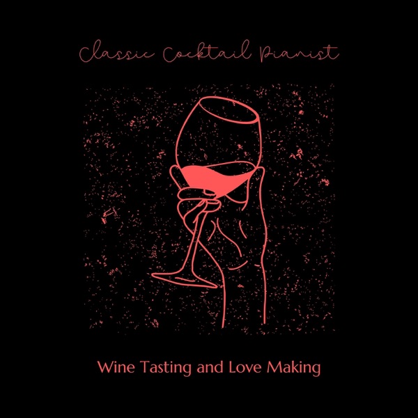 Wine Tasting and Love Making - EP