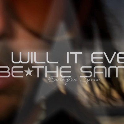 Will It Ever Be The Same - Single