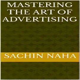 Mastering the Art of Advertising