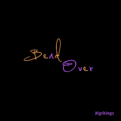 Bend Over(speed up) - Single