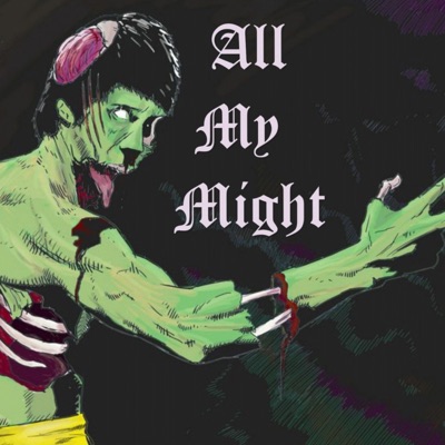 All My Might (feat. Sinizter & Lil texxan) - Single
