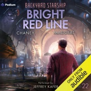 Bright Red Line: Backyard Starship, Book 22 (Unabridged) - JN Chaney & Terry Maggert