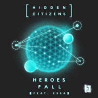 Heroes Fall (feat. ESSA) - Single - Hidden Citizens