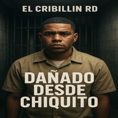 El cribillin rd - dañado desde chiquito
