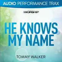 He Knows My Name (Original Key with Background Vocals)