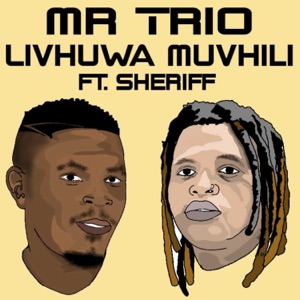 Livhuwa Muvhili (feat. Sheriff_rsa)