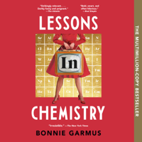 Lessons in Chemistry: A Novel (Unabridged) - Bonnie Garmus Cover Art