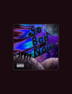 聆聽 So Bad Noise、觀看音樂影片、閱讀小傳、查看巡演日期等！