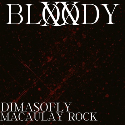 Bloody (feat. Dimasofly) - Single
