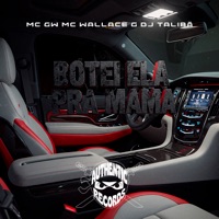 Botei Ela pra Mama (feat. MC GW) - Single - DJ TALIBÃ & Mc Wallace G