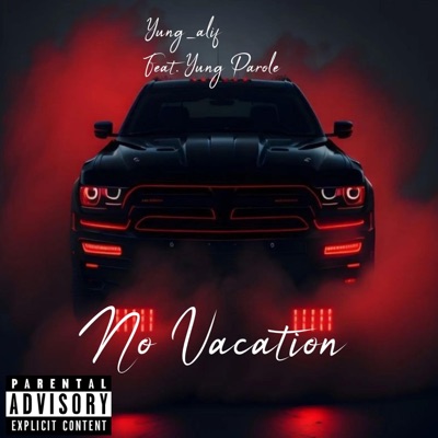 No Vaction (feat. Yung parole) - Single