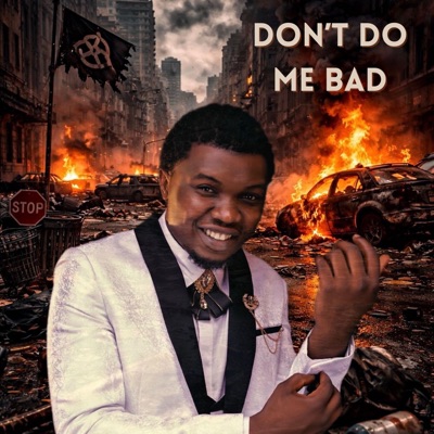 Don't Do Me Bad - Single