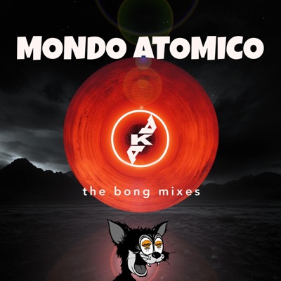 Mondo Atomico (The Bong Mixes) - EP