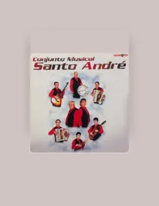 Conjunto Musical Santo Andréを聴いたり、ミュージックビデオを鑑賞したり、経歴やツアー日程などを確認したりしましょう！