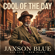 Cool Of The Day - Jaxson Blue