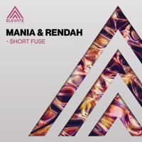 Short Fuse - Single - MANIA & Rendah