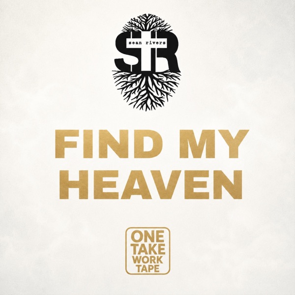 Find My Heaven (One Take Work Tape)