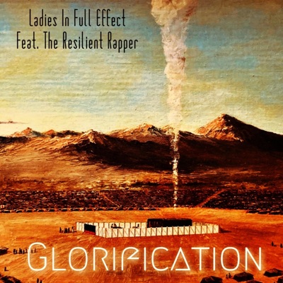 Glorification (feat. The Resilient Rapper) - Single