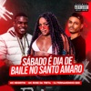 Sábado É Dia de Baile do Santo Amaro - Single