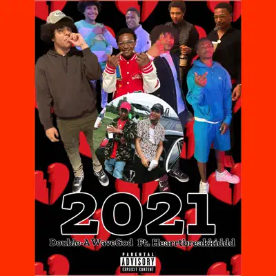 Dengarkan '2021 (feat. Hearrtbreakkiddd)' dari Double-A Wavegod.
