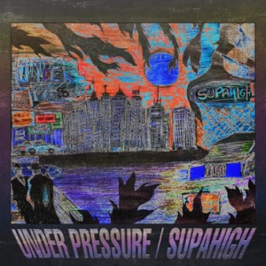 under pressure / supahigh - Single