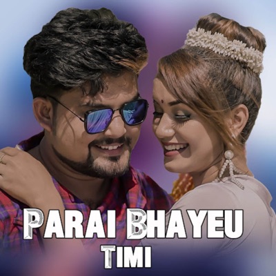 Parai Bhayeu Timi - EP