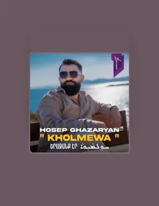 Ouça Hosep Ghazaryan, assista a videoclipes, leia a biografia, veja as datas das turnês e mais!