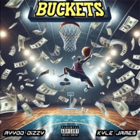 Buckets (feat. Ayyoo Dizzy) - Single - Kyle James