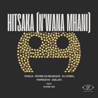 Hitsaka (N'wana Mhani) [feat. Divine Vee] - Single - Dj Pasca, Irvine SA MusiQue, Dj O'Neil, Papekeys & XEEJAY