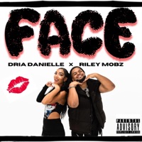 FACE - Single - Riley Mobz & Dria Danielle