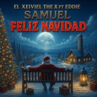 Feliz Navidad (feat. Eddie Samuel) - Single - El Xeiviel TheX