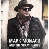 Mark Monaco and the Strayhearts - EP - Mark Monaco and the Strayhearts
