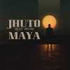 Jhuto Maya - Single