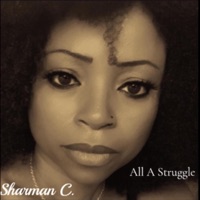 All A Struggle - Single - Sharman C.