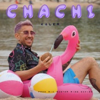 Chachi - Single - KALER