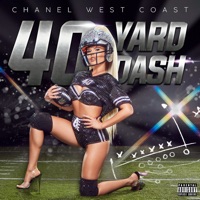 40 Yard Dash - Single - Chanel West Coast