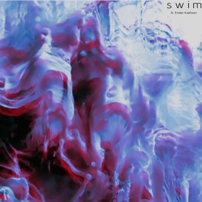 S W I M (feat. Ember Keefover) - Single