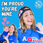 I'm Proud You're Mine (feat. Ms. Alyssa) - Baby Bandstand